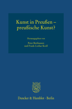 Kunst in Preußen – preußische Kunst? Kunst in Preußen – preußische Kunst?