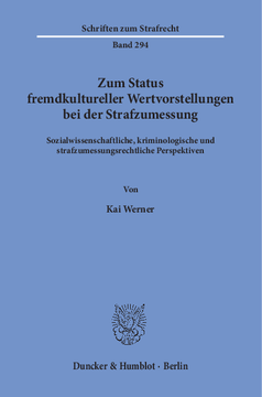 Zum Status fremdkultureller Wertvorstellungen bei der Strafzumessung Zum Status fremdkultureller Wertvorstellungen bei der Strafzumessung