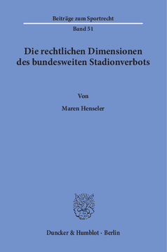 Die rechtlichen Dimensionen des bundesweiten Stadionverbots Die rechtlichen Dimensionen des bundesweiten Stadionverbots