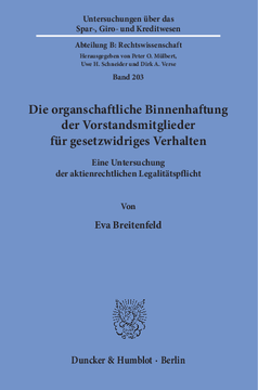 Die organschaftliche Binnenhaftung der Vorstandsmitglieder für gesetzwidriges Verhalten Die organschaftliche Binnenhaftung der Vorstandsmitglieder für gesetzwidriges Verhalten