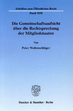 Die Gemeinschaftsaufsicht über die Rechtsprechung der Mitgliedstaaten Die Gemeinschaftsaufsicht über die Rechtsprechung der Mitgliedstaaten
