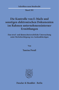 Die Kontrolle von E-Mails und sonstigen elektronischen Dokumenten im Rahmen unternehmensinterner Ermittlungen Die Kontrolle von E-Mails und sonstigen elektronischen Dokumenten im Rahmen unternehmensinterner Ermittlungen