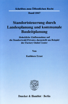 Standortsteuerung durch Landesplanung und kommunale Bauleitplanung Standortsteuerung durch Landesplanung und kommunale Bauleitplanung