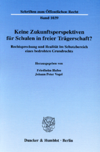 Keine Zukunftsperspektiven für Schulen in freier Trägerschaft?