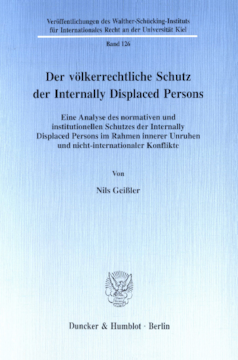 Der völkerrechtliche Schutz der Internally Displaced Persons Der völkerrechtliche Schutz der Internally Displaced Persons
