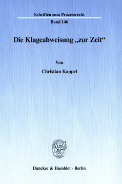Die Klageabweisung »zur Zeit« Die Klageabweisung »zur Zeit«