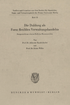 Die Duldung als Form flexiblen Verwaltungshandelns Die Duldung als Form flexiblen Verwaltungshandelns