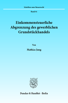 Einkommensteuerliche Abgrenzung des gewerblichen Grundstückhandels Einkommensteuerliche Abgrenzung des gewerblichen Grundstückhandels
