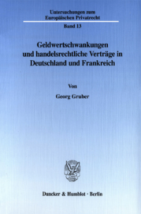 Geldwertschwankungen und handelsrechtliche Verträge in Deutschland und Frankreich