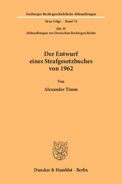Der Entwurf eines Strafgesetzbuches von 1962 Der Entwurf eines Strafgesetzbuches von 1962