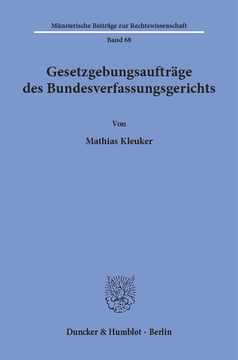 Gesetzgebungsaufträge des Bundesverfassungsgerichts Gesetzgebungsaufträge des Bundesverfassungsgerichts