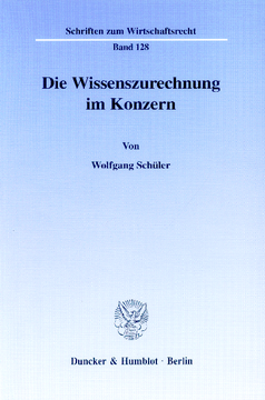Die Wissenszurechnung im Konzern Die Wissenszurechnung im Konzern