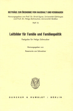 Leitbilder für Familie und Familienpolitik Leitbilder für Familie und Familienpolitik