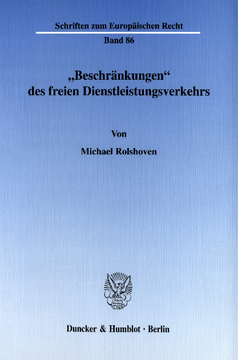 »Beschränkungen« des freien Dienstleistungsverkehrs »Beschränkungen« des freien Dienstleistungsverkehrs