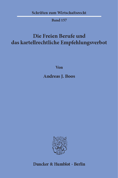Die Freien Berufe und das kartellrechtliche Empfehlungsverbot Die Freien Berufe und das kartellrechtliche Empfehlungsverbot