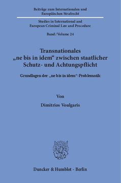 Transnationales »ne bis in idem« zwischen staatlicher Schutz- und Achtungspflicht Transnationales »ne bis in idem« zwischen staatlicher Schutz- und Achtungspflicht