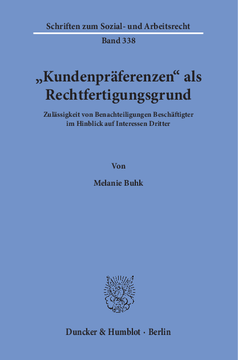 »Kundenpräferenzen« als Rechtfertigungsgrund »Kundenpräferenzen« als Rechtfertigungsgrund