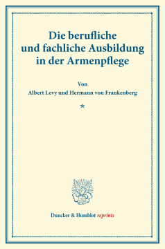 Die berufliche und fachliche Ausbildung in der Armenpflege Die berufliche und fachliche Ausbildung in der Armenpflege