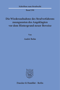 Die Wiederaufnahme des Strafverfahrens zuungunsten des Angeklagten vor dem Hintergrund neuer Beweise Die Wiederaufnahme des Strafverfahrens zuungunsten des Angeklagten vor dem Hintergrund neuer Beweise