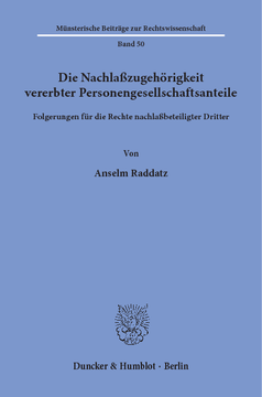 Die Nachlaßzugehörigkeit vererbter Personengesellschaftsanteile Die Nachlaßzugehörigkeit vererbter Personengesellschaftsanteile