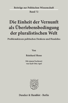 Die Einheit der Vernunft als Überlebensbedingung der pluralistischen Welt Die Einheit der Vernunft als Überlebensbedingung der pluralistischen Welt