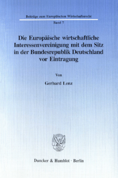 Die Europäische wirtschaftliche Interessenvereinigung mit dem Sitz in der Bundesrepublik Deutschland vor Eintragung Die Europäische wirtschaftliche Interessenvereinigung mit dem Sitz in der Bundesrepublik Deutschland vor Eintragung