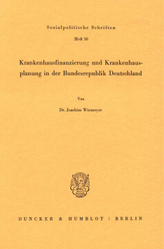 Krankenhausfinanzierung und Krankenhausplanung in der Bundesrepublik Deutschland Krankenhausfinanzierung und Krankenhausplanung in der Bundesrepublik Deutschland