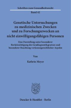 Genetische Untersuchungen zu medizinischen Zwecken und zu Forschungszwecken an nicht einwilligungsfähigen Personen Genetische Untersuchungen zu medizinischen Zwecken und zu Forschungszwecken an nicht einwilligungsfähigen Personen
