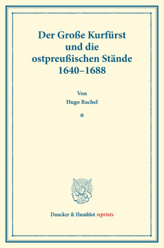 Der Große Kurfürst und die ostpreußischen Stände 1640–1688 Der Große Kurfürst und die ostpreußischen Stände 1640–1688