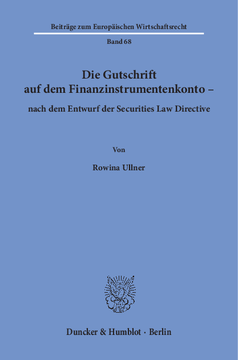 Die Gutschrift auf dem Finanzinstrumentenkonto – nach dem Entwurf der Securities Law Directive Die Gutschrift auf dem Finanzinstrumentenkonto – nach dem Entwurf der Securities Law Directive