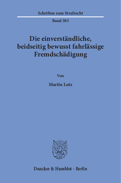 Die einverständliche, beidseitig bewusst fahrlässige Fremdschädigung Die einverständliche, beidseitig bewusst fahrlässige Fremdschädigung