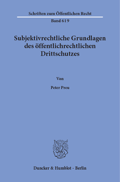 Subjektivrechtliche Grundlagen des öffentlichrechtlichen Drittschutzes Subjektivrechtliche Grundlagen des öffentlichrechtlichen Drittschutzes