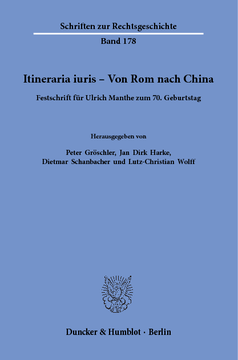 Itineraria iuris – Von Rom nach China Itineraria iuris – Von Rom nach China