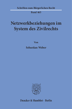 Netzwerkbeziehungen im System des Zivilrechts Netzwerkbeziehungen im System des Zivilrechts