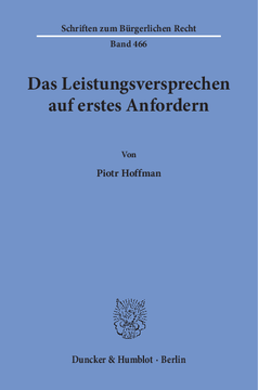 Das Leistungsversprechen auf erstes Anfordern Das Leistungsversprechen auf erstes Anfordern