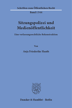 Sitzungspolizei und Medienöffentlichkeit Sitzungspolizei und Medienöffentlichkeit