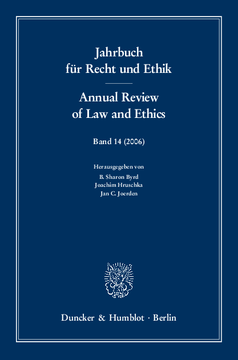 Jahrbuch für Recht und Ethik / Annual Review of Law and Ethics Jahrbuch für Recht und Ethik / Annual Review of Law and Ethics