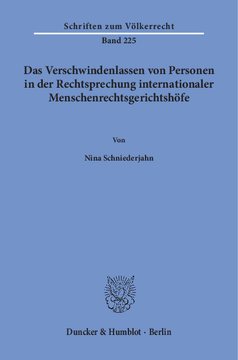 Das Verschwindenlassen von Personen in der Rechtsprechung internationaler Menschenrechtsgerichtshöfe Das Verschwindenlassen von Personen in der Rechtsprechung internationaler Menschenrechtsgerichtshöfe