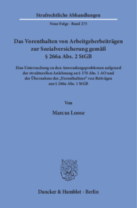 Das Vorenthalten von Arbeitgeberbeiträgen zur Sozialversicherung gemäß § 266a Abs. 2 StGB