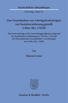 Das Vorenthalten von Arbeitgeberbeiträgen zur Sozialversicherung gemäß § 266a Abs. 2 StGB Das Vorenthalten von Arbeitgeberbeiträgen zur Sozialversicherung gemäß § 266a Abs. 2 StGB