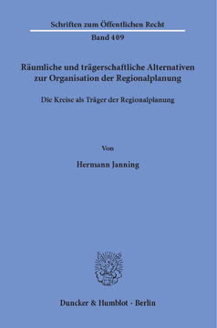 Räumliche und trägerschaftliche Alternativen zur Organisation der Regionalplanung Räumliche und trägerschaftliche Alternativen zur Organisation der Regionalplanung