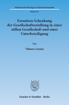 Formfreie Schenkung der Gesellschafterstellung in einer stillen Gesellschaft und einer Unterbeteiligung Formfreie Schenkung der Gesellschafterstellung in einer stillen Gesellschaft und einer Unterbeteiligung