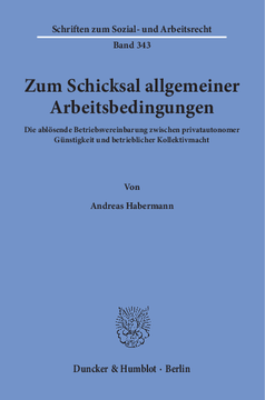 Zum Schicksal allgemeiner Arbeitsbedingungen Zum Schicksal allgemeiner Arbeitsbedingungen