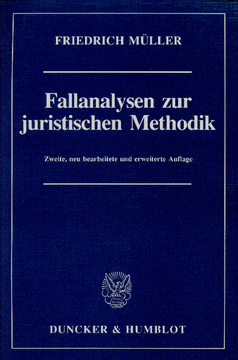 Fallanalysen zur juristischen Methodik Fallanalysen zur juristischen Methodik