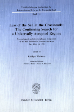 Law of the Sea at the Crossroads: The Continuing Search for a Universally Accepted Régime Law of the Sea at the Crossroads: The Continuing Search for a Universally Accepted Régime