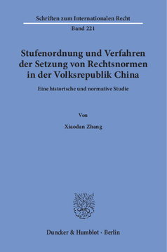 Stufenordnung und Verfahren der Setzung von Rechtsnormen in der Volksrepublik China Stufenordnung und Verfahren der Setzung von Rechtsnormen in der Volksrepublik China