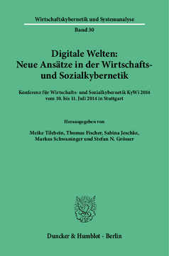 Digitale Welten: Neue Ansätze in der Wirtschafts- und Sozialkybernetik Digitale Welten: Neue Ansätze in der Wirtschafts- und Sozialkybernetik
