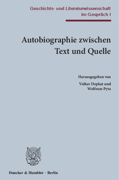 Autobiographie zwischen Text und Quelle Autobiographie zwischen Text und Quelle