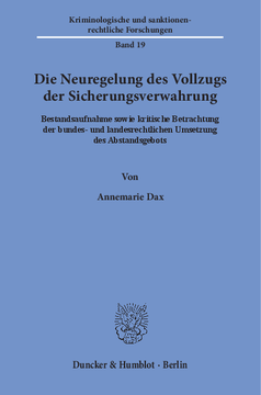 Die Neuregelung des Vollzugs der Sicherungsverwahrung Die Neuregelung des Vollzugs der Sicherungsverwahrung