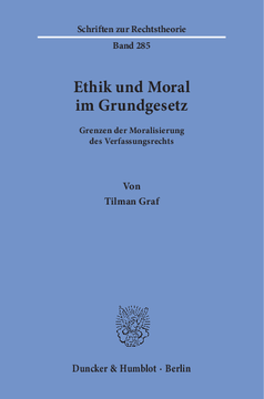Ethik und Moral im Grundgesetz Ethik und Moral im Grundgesetz